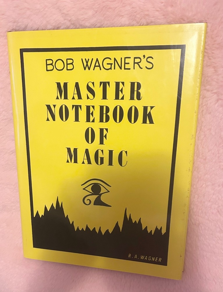 Magician Bob Wagner’s MASTER NOTEBOOK OF MAGIC Tricks HC Book 1st Ed. 1992