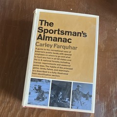 THE SPORTSMAN’S ALMANAC by Carley Farquhar Hardcover w/Dust Jacket