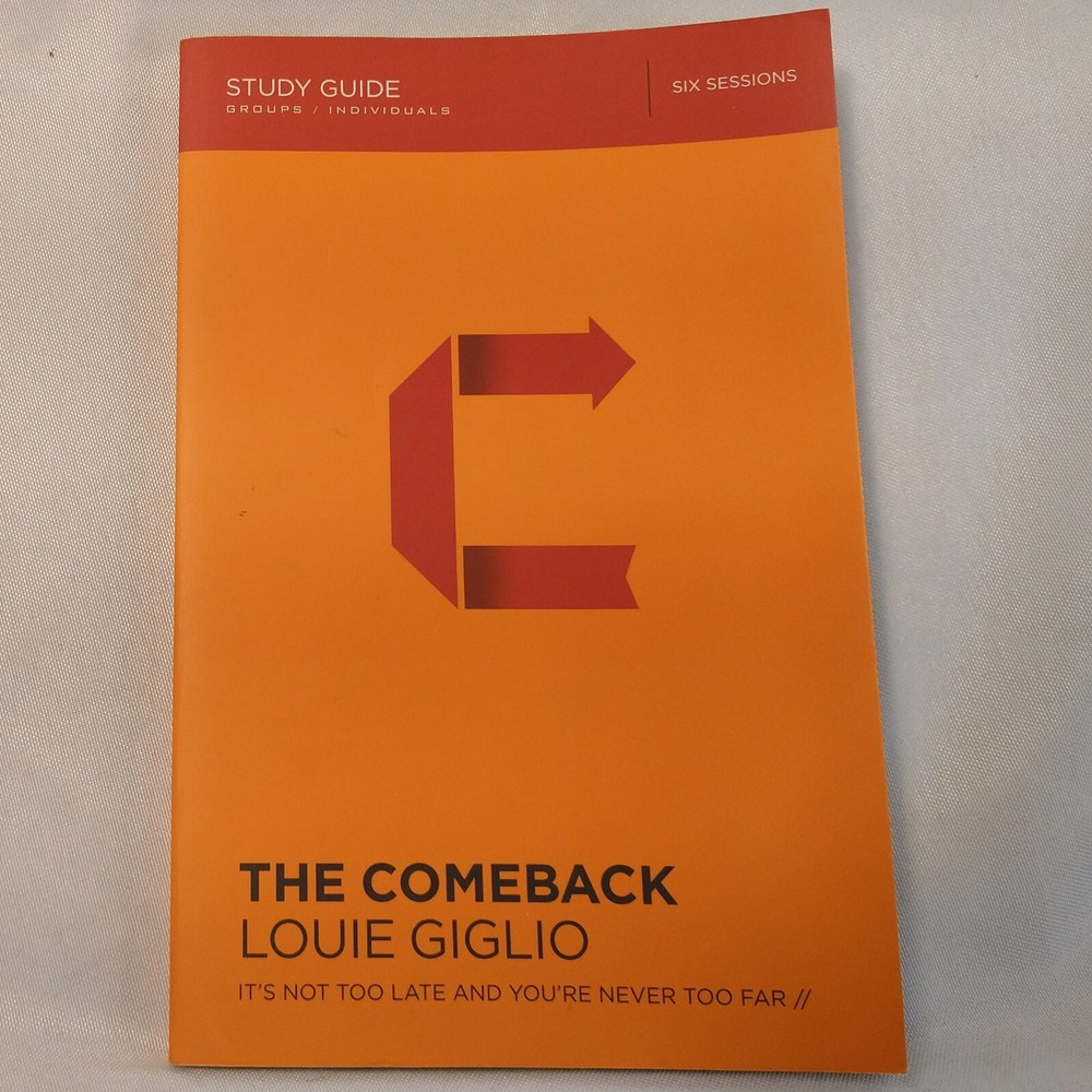 The Comeback Study Guide It’s Not Too Late by Louie Giglio paperback