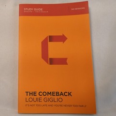 The Comeback Study Guide It’s Not Too Late by Louie Giglio paperback
