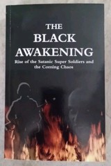 The BLACK AWAKENING: Rise of the Satanic Super Soldiers By: Russ Dizdar PB, 2009