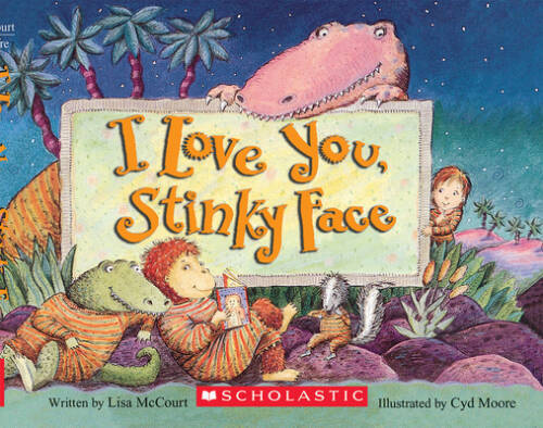 I Love You, Stinky Face – Board book By Mccourt, Lisa – GOOD