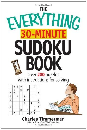 THE EVERYTHING 30-MINUTE SUDOKU BOOK: OVER 200 PUZZLES By Charles Timmerman NEW