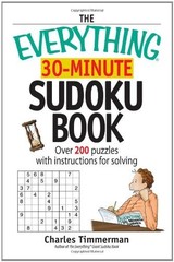 THE EVERYTHING 30-MINUTE SUDOKU BOOK: OVER 200 PUZZLES By Charles Timmerman NEW