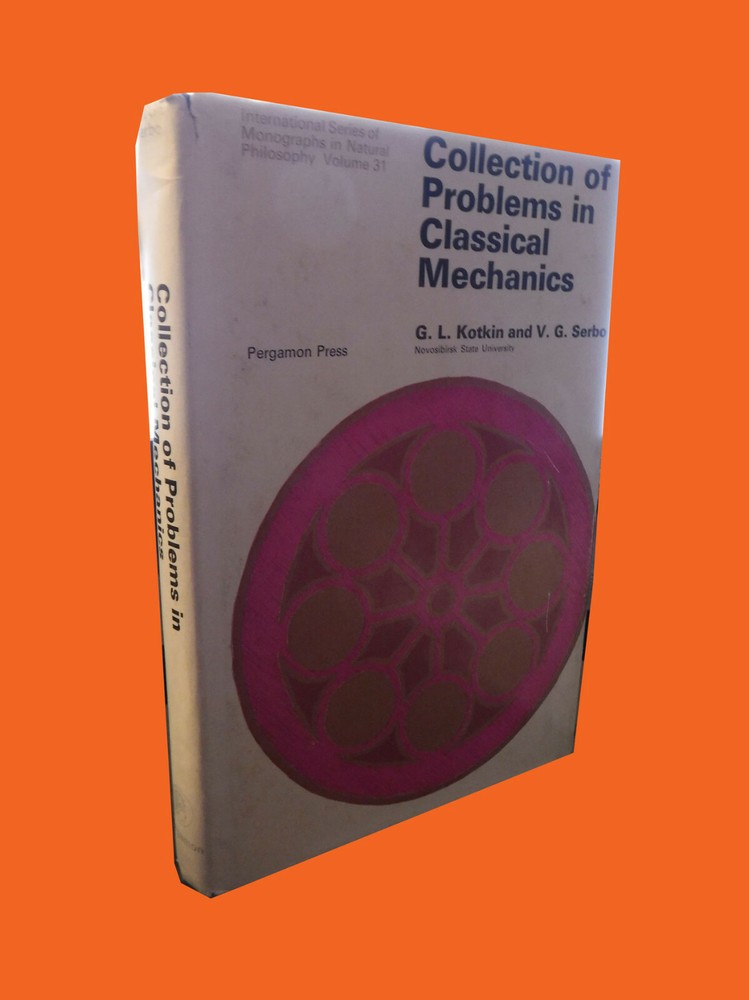 Collection of Problems in Classical Mechanics: International Series of Monograph