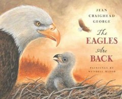 The Eagles are Back – Hardcover By George, Jean Craighead – GOOD