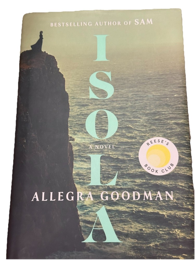 Isola: Reese’s Book Club by Allegra Goodman Hardcover First Edition