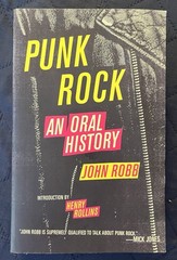 Punk Rock: An Oral History by John Robb Book 562 Pages 2012 Hardcore Rock & Roll