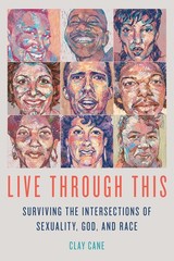 Live Through This: Surviving the Intersections of Sexuality, God, and Race -…