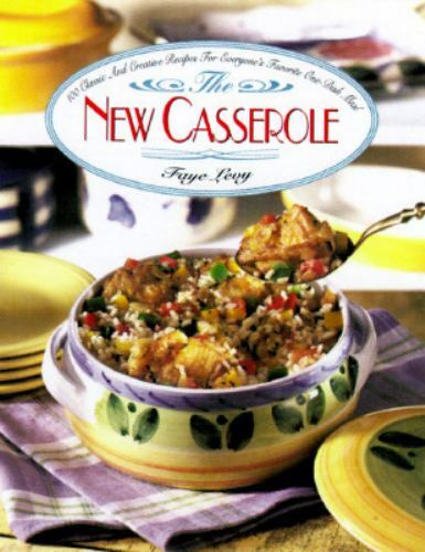 New Casserole by Faye Levy (1997, Trade Paperback)