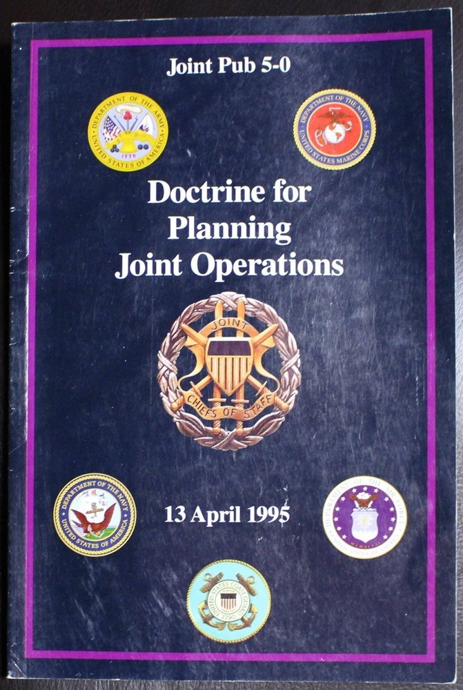 Doctrine for Planning Joint Operations, 13 April 1995. Joint Pub 5-0