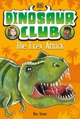 Dinosaur Club: The T-Rex Attack – paperback, Rex Stone, 9780744049961