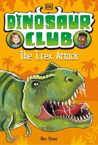 Dinosaur Club: The T-Rex Attack – paperback, Rex Stone, 9780744049961