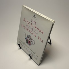 Ritz London Book of Afternoon Tea: Art and Pleasures of Taking Tea Ebury Press