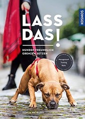 Sonja Meiburg Lass das!: Hunden freundlich Grenzen setze (Paperback) (UK IMPORT)
