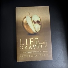 Life After Gravity Isaac Newton’s London Career Patricia Fara HC 2021