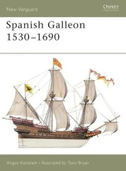 Angus Konstam Spanish Galleon 1530–1690 (Paperback) New Vanguard