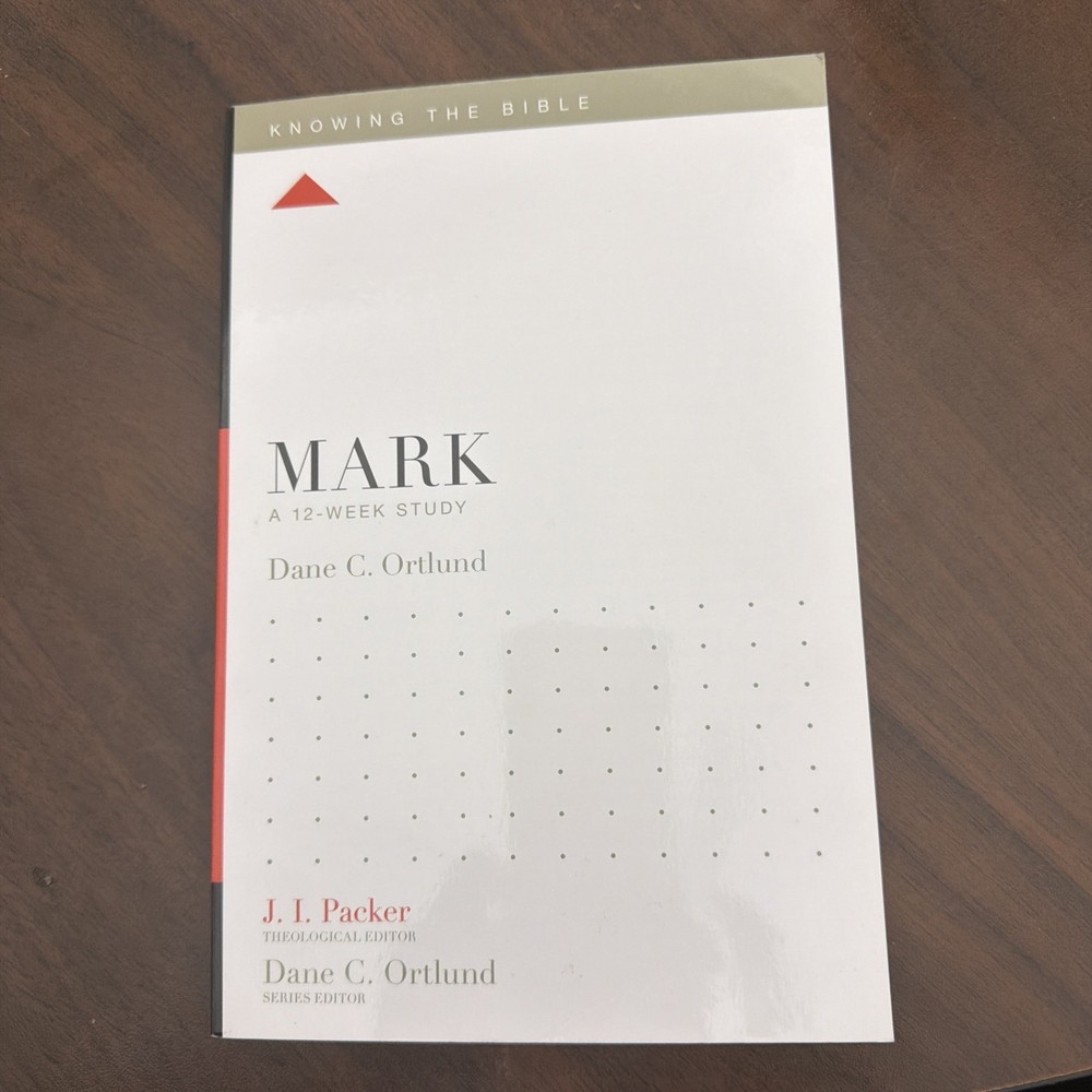 Mark: A 12-Week Study (Knowing the Bible)