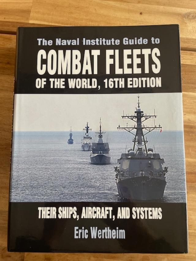 The Naval Institute Guide to Combat Fleets of the World, 16th Edition: Their S..