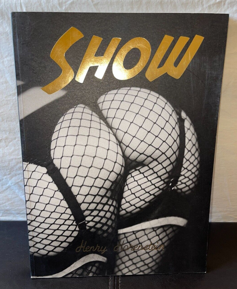 EUC SHOW – Henry Horenstein – Burlesque Photography 2010 Softcover Signed 1st Ed