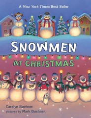 Snowmen at Christmas – board book Buehner, Caralyn|Buehner, Mark