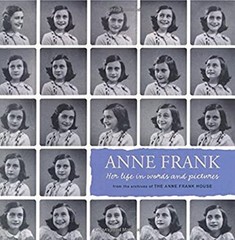 Anne Frank : Her Life in Words and Pictures from the Archives of