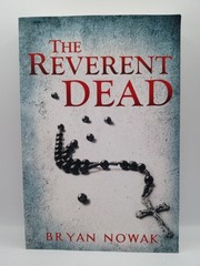 The Reverent Dead By Bryan Nowak Autographed Signed