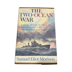 The Two-Ocean War Samuel Eliot Morison 1963 HC WWII Naval History Book