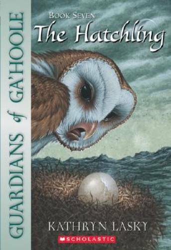 Guardians Of Ga’Hoole #7: The Hatchling – Paperback By Lasky, Kathryn – GOOD