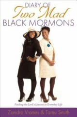 Diary of Two Mad Black Mormons: Finding the Lord’s Lessons Hardcover VERY GOOD