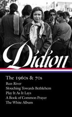 Joan Didion: the 1960s And 70s LOA #325 : Run River / Slouching T
