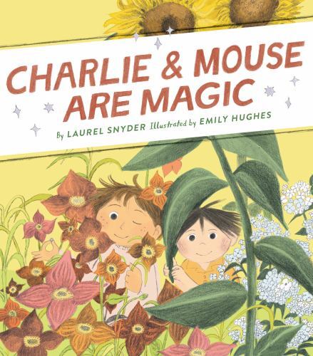 Charlie & Mouse Are Magic, Hardcover by Snyder, Laurel; Hughes, Emily (ILT), …