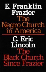 Negro Church in America/the Black Church since Frazier by E. Franklin Frazier…