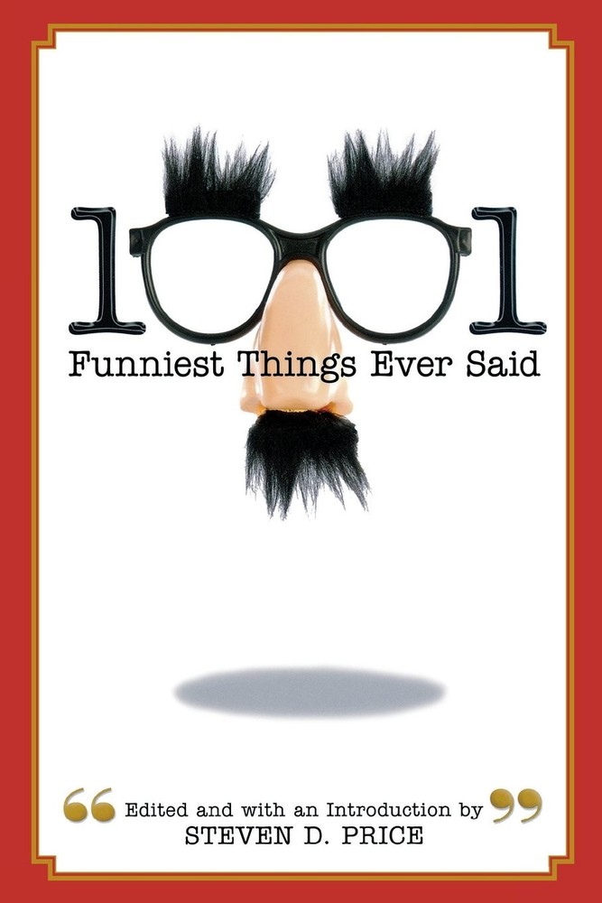 1001 Funniest Things Ever Said
