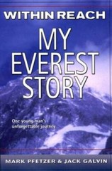 Within Reach: My Everest Story (Nonfiction) – Paperback By Pfetzer, Mark – GOOD