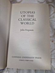 Utopias of the Classical World Hardcover John Ferguson