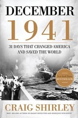December 1941 : 31 Days That Changed America and Saved the World