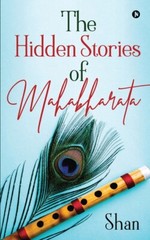 The Hidden Stories Of Mahabharata