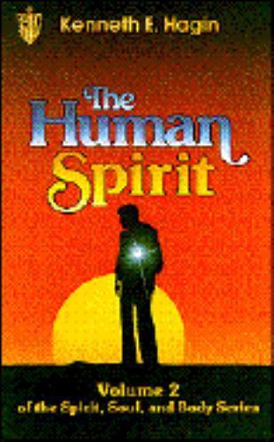 The Human Spirit; Vol 2 of Spirit, So- 9780892760213, Kenneth E Hagin, paperback