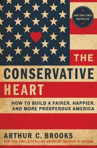 Conservative Heart by Arthur C. Brooks ( Hardcover )