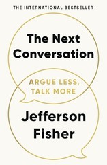 The Next Conversation: Argue Less, Talk More Paperback By Jefferson Fisher