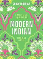 Modern Indian: Small Plates, Big Flavours, Fabulo… by Todiwala, Cyrus Hardback