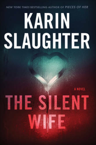 The Silent Wife: A Novel (Will Trent) – Hardcover By Slaughter, Karin – GOOD