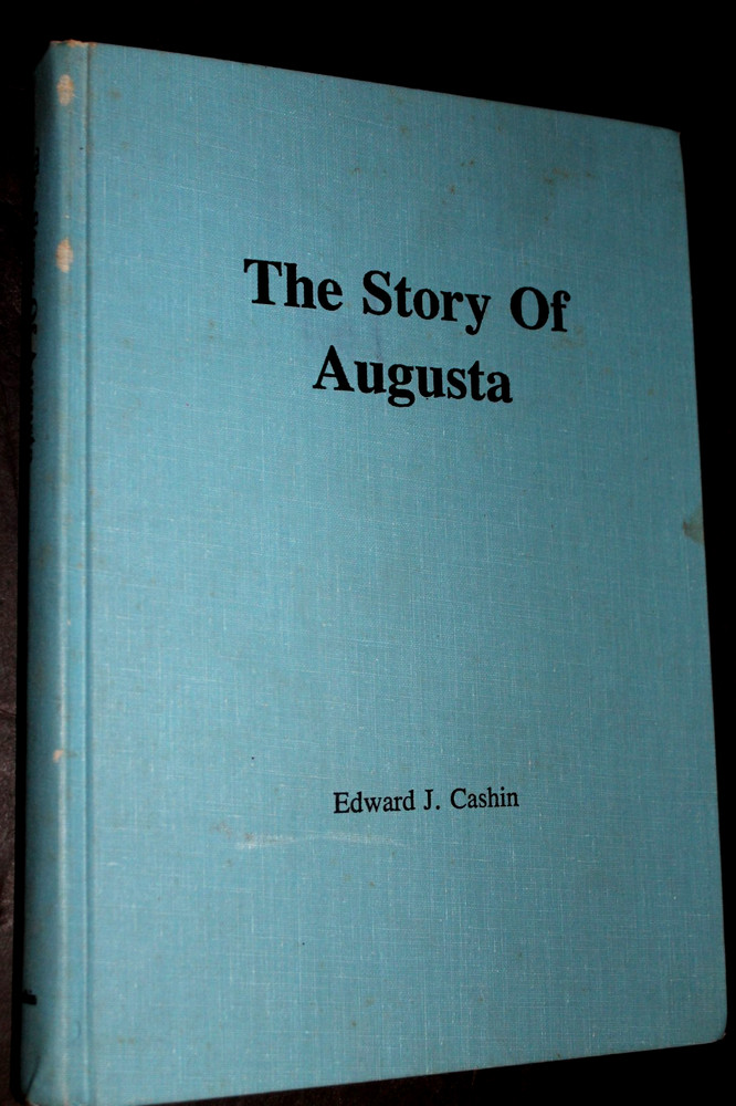 THE STORY OF AUGUSTA (Georgia) by Edward Cashin 1980 First Edition REDUCED