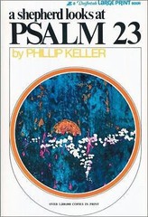 A Shepherd Looks at Psalm 23 by Keller, W. Phillip