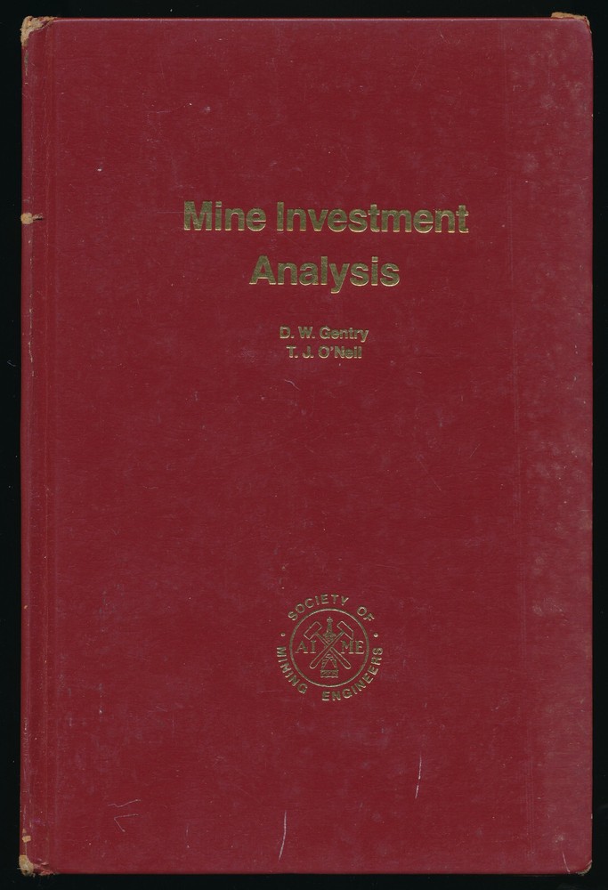 Mine Investment Analysis by Thomas J. O’Neill, Donald W Gentry Hardcover (1984)
