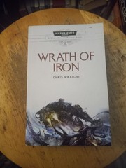 Wrath of Iron by Chris Wraight (2012, Trade Paperback)