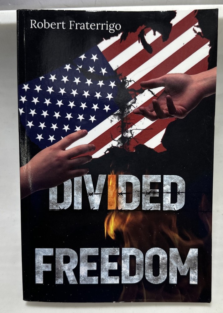 Robert Fraterrigo Divided Freedom (Paperback)