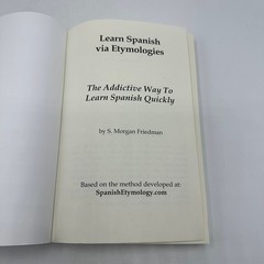 Learn Spanish via Etymologies Morgan Friedman Foreign Language Study Methodology