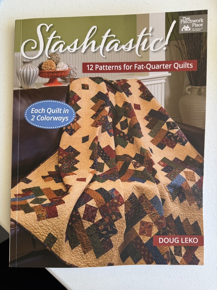 Stashtastic: 12 Patterns for Fat-Quarter Quilts -Paperback – VERY GOOD Doug Leko